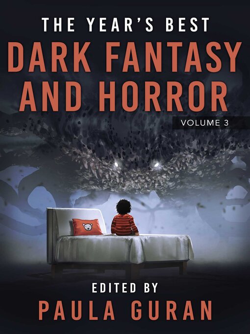 Title details for The Year's Best Dark Fantasy & Horror, Volume 3 by Paula Guran - Available